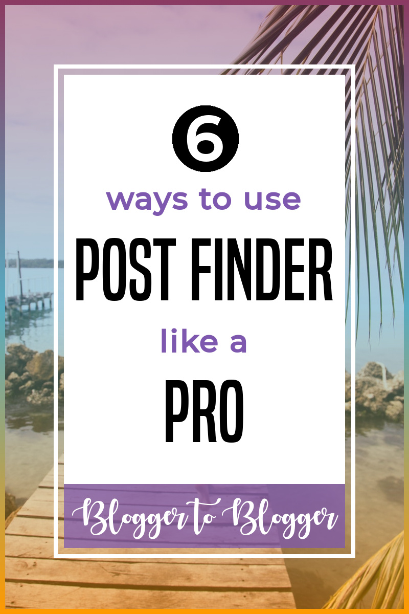 6 Ways to Use Post Finder Like a Pro